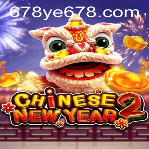 Explore the Exciting Universe of CHINESENEWYEAR2